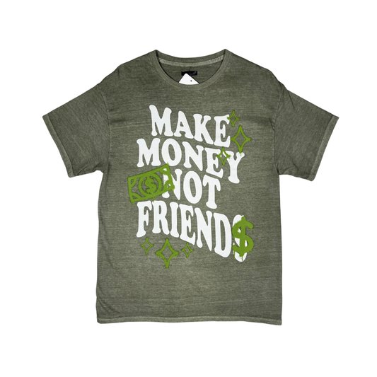 MAKE MONEY NOT FRIENDS TEE